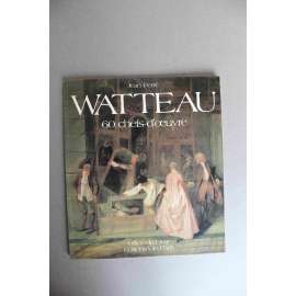 Jean - Antoine Watteau 60 chefs d´oeuvre (malířství, kresba, rokoko, Francie)