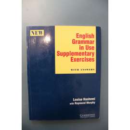 English Grammar in Use Supplementary Exercises with Answers (Anglická gramatika, angličtina, učebnice)