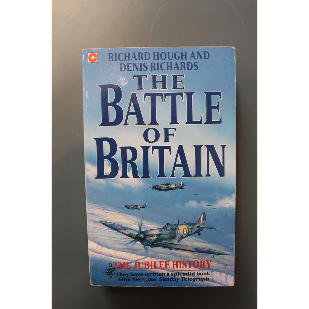 The Battle of Britain. The Jubilee History (Coronet Books) (Bitva o Británii, druhá světová válka, RAF, letadlo, letectví, Anglie, Luftwaffe) The Battle of Britain. The Jubilee History (Coronet Books) (Bitva o Británii, druhá světová válka, RAF, letadlo, letectví, Anglie, Luftwaffe)