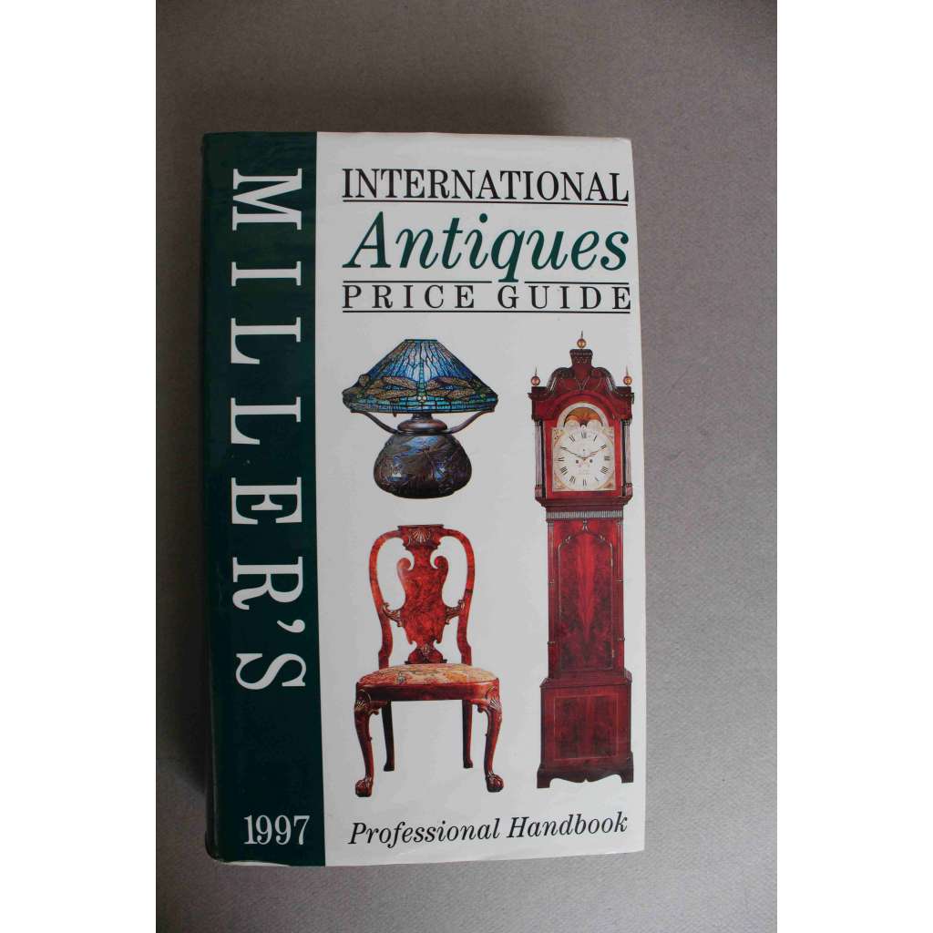 Millers International Antiques Price Guide 1997 ((Mezinárodní cenový průvodce starožitností, starožitnosti, nábytek, porcelán, sklo, stříbro, orient, hodiny, keramika, oděv, komiksy, hračky, mj. Míšeňský porcelán, keramika - Korea, Majolica)