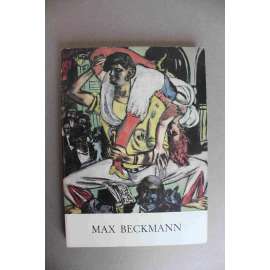 Max Beckmann (výstavní katalog, malířství, kresba, grafika, expresionismus, Nová věcnost)
