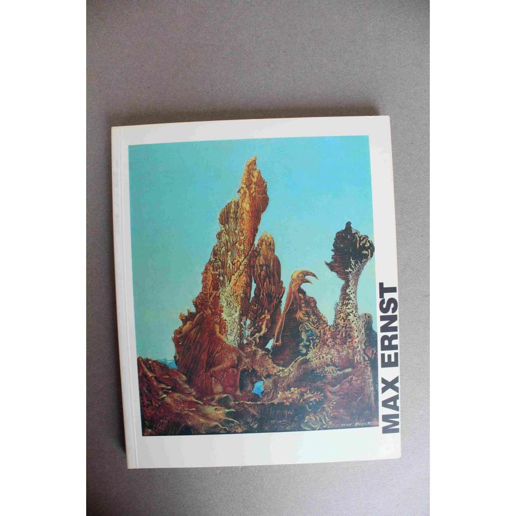 Max Ernst. Gemälde. Graphik. Skulptur (výstavní katalog, malířství, sochařství, surrealismus)