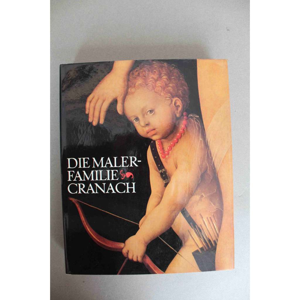 Die Malerfamilie Cranach (Malířská rodina Cranachů, malířství, renesance, Lucas Cranach starší, Lucas Cranach mladší, Hans Cranach)