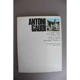 Antoni Gaudí (I Maestri del Novecento) (Antonio Gaudí, architektura, mj. Casa Battló, Casa Milá, Sagrada Família, Prak Güell, Casa Calvet)