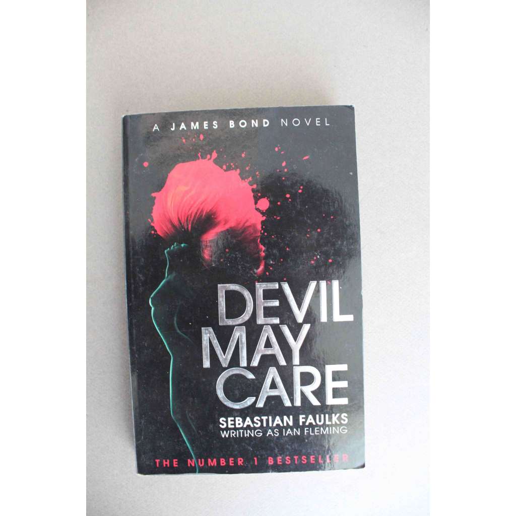 Devil May Care (Peklo pro zvané, detektivka, James Bond 007) Devil May Care (Peklo pro zvané, detektivka, James Bond 007)