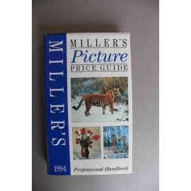 Miller's Picture Price Guide 1994 (Průvodce cenami obrazů, sběratelství, katalog, malířství, mj. Guercino, Bronzino, Canaletto, Delacroix, Munch, Lichtenstein, Lempicka, Piranesi)
