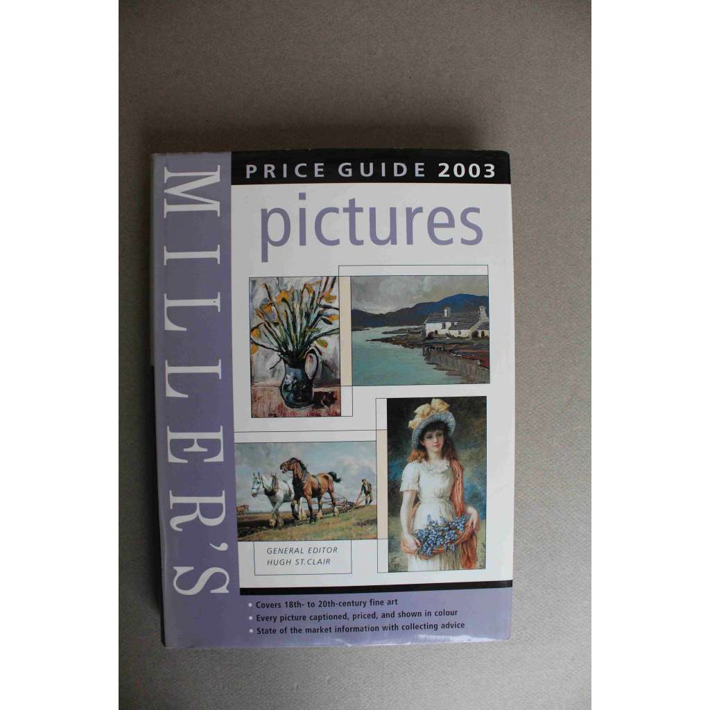 Miller's Pictures Price Guide 2003 (Ceník obrazů, malířství, katalog, sběratelství, mj. Gauguin, Gainsborough, Picabia, Haring)