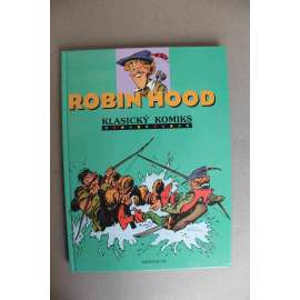 Robin Hood. Klasický komiks+vystřihovánka (dětská literatura, Anglie, středověk)