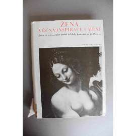 Žena, věčná inspirace umění. Žena ve výtvarném umění od doby kamenné až po Picassa (edice: Výtvarné monografie ARS, sv. 2) (malířství, mj. Botticelli, Leonardo da Vinci, Rafael, Tizian, Correggio, Dürer, Cranach, Rubens, Hals, Manet, Degas, Picasso)