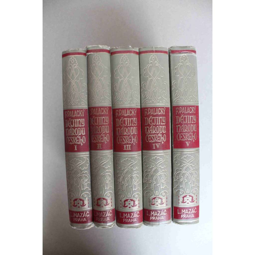 Dějiny národu českého v Čechách a v Moravě 5 svazků (historie, české dějiny, mj. Přemyslovci, Svatý Václav, Vratislav II., Lucemburkové, Karel IV, Jiří z Poděbrad)