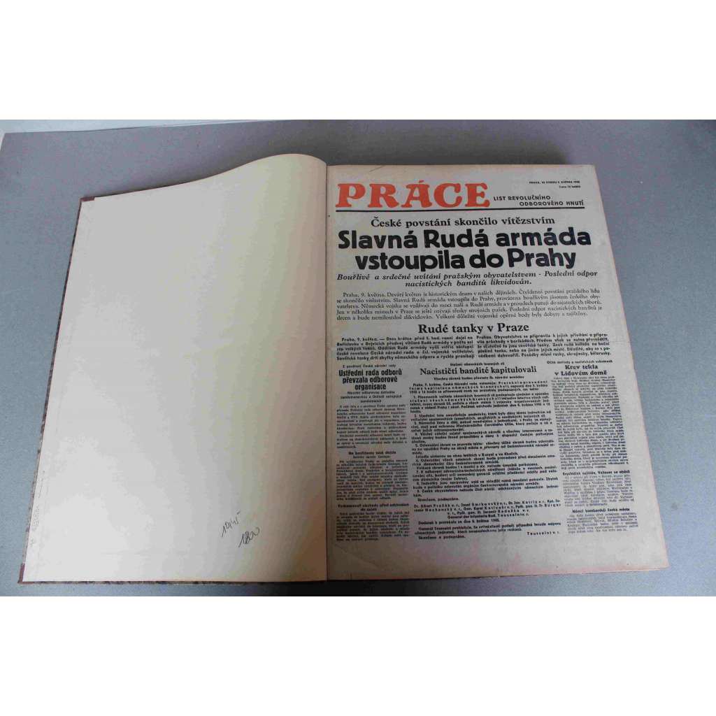 Práce 1945, roč. I. (květen-prosinec) (noviny, politika, druhá světová válka, mj. Slavná Rudá armáda vstoupila do Prahy, Pražské povstání, K. Čurda - dopaden, Přípravy odsunu do říše [sudetští němci], Himmler)