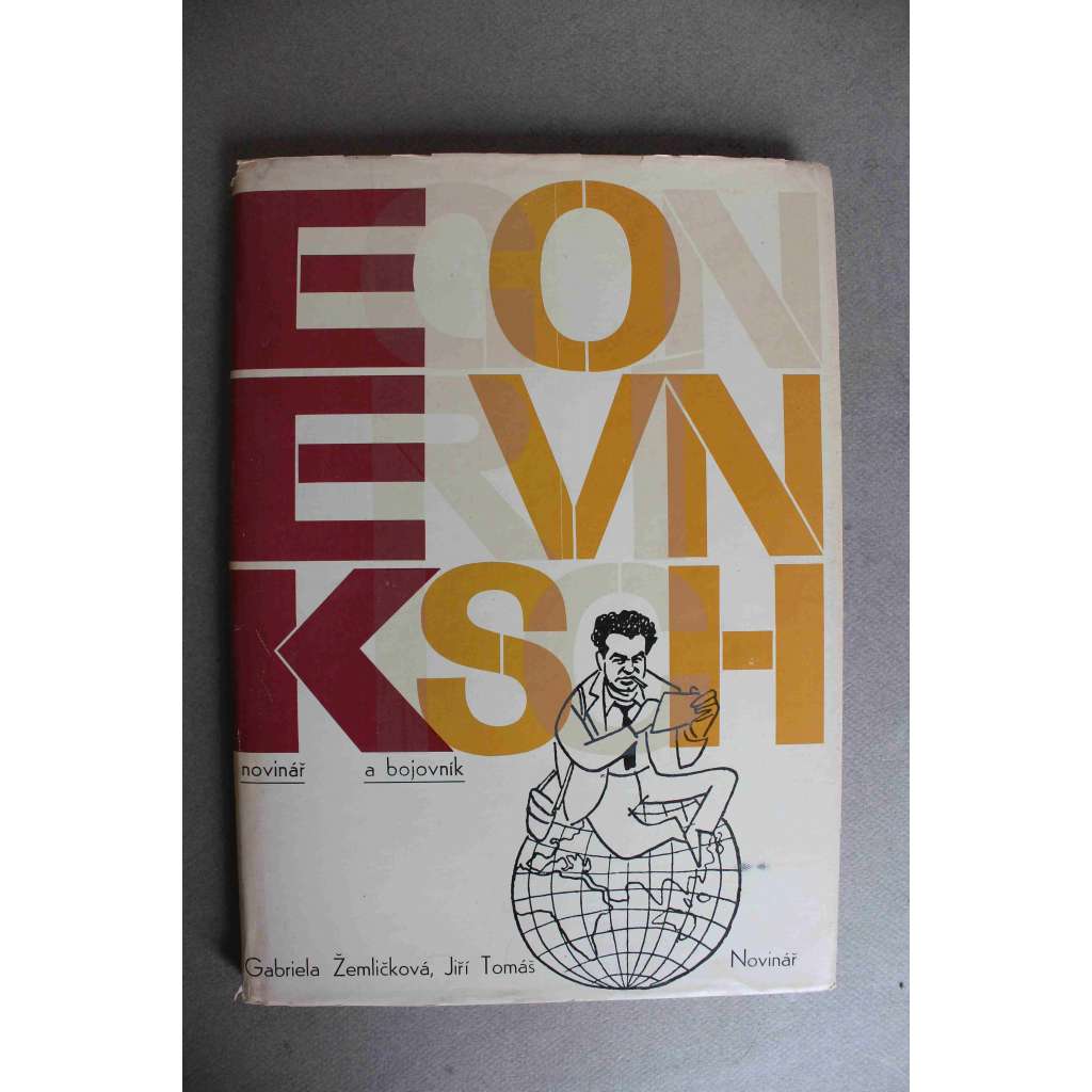 Egon Ervín Kisch. Novinář a bojovník (reportér, žurnalistika, fotografie, první republika)