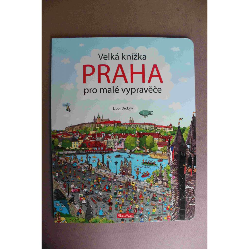 Velká knížka PRAHA pro malé vypravěče (edice: Ella & Max) (leporelo)
