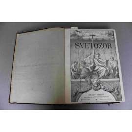 Světozor 1896, roč. XXX (časopis, týdeník, poezie, beletrie, umění, mj. V. Štech - U tří bláznů; Z. Winter - pro čest řemesla; Prokop Diviš, Egyptské obrazy; K plitvickým jezerům; ilustrace Braunerová, Jansa, Mucha, Marold, Preisler)