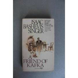 A friend of Kafka (Kafkův přítel, [Franz Kafka], povídky)