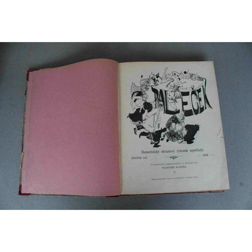 Paleček. HUmoristický obrázkový týdenník nepolitický 1898, roč. XII. (časopis, týdeník, satira, mj. Půvab bankovek, Fosfor, Zmařený souboj, Jaro dekadentovo) Paleček. HUmoristický obrázkový týdenník nepolitický 1898, roč. XII. (časopis, týdeník, satira, mj. Půvab bankovek, Fosfor, Zmařený souboj, Jaro dekadentovo)