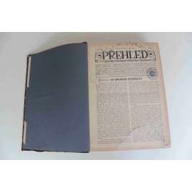 Přehled. Týdenník věnovaný veřejným otázkám 1912-1913, roč. XI (týdeník, politika, umění, mj. Kubismus, Richard Wagner, Jubilejní výstava UB. Monism, Otázka Žižkova pomníku na Žižkově, Boj o Dvořáka, Spor o Suezský kanál)