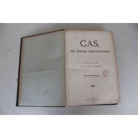 Čas. List věnovaný veřejným otázkám 1898-1899, ročník XIII [noviny, deník realistů - Herben, Masaryk, Cyril Dušek ad., mj. Bitva u Lipan, Leopold Hilsner, T. G. Masaryk - Sebeobžaloba pánů polenských přísežných znalců [Hilsneriáda], C. k. česká oposice)