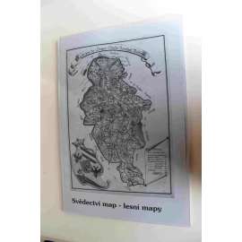 Svědectví map - lesní mapy (lesnictví, historická kartografie, mj. Plán Roštejnské obory, Mapa Hranických lesů, Plán lesního revíru Čimelice, Mapa revíru Leskoun, Plán revíru Mikulovice, Tachov, Karlov, Prášily)