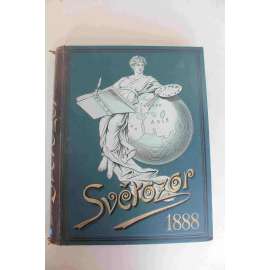 Světozor 1888, roč. XXII (časopis, týdeník, beletrie, poezie, umění, mj. J. S. Machar - Album, Elegie; J. Vrchlický - Sv. Julie; A. Jirásek - Syn ohnivcův; Bída v Praze; Národní kroje; ilustrace Marold, Oliva, Černý)