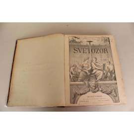 Světozor 1898, roč. XXXII. (časopis, týdeník, beletrie, poezie, umění, mj. A. Heyduk - Z denníku tulákova; F. K. Hejda - G. Verdi; Č. Zíbrt - Libušini poslové u Přemysla; K. M. Čapek - J. Navrátil, Souborná výst. A. Muchy)