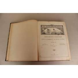 Zlatá Praha 1895, roč. XII (časopis, kultura, poezie, beletrie, hudba, mj. J. Vrchlický - Písně poutníka, G. Preisová - Po podzimu, Anatole France, A. Jirásek - Starou Prahou a návsí; ilustrace M. Aleš, Brožík, Mašek, Škréta)