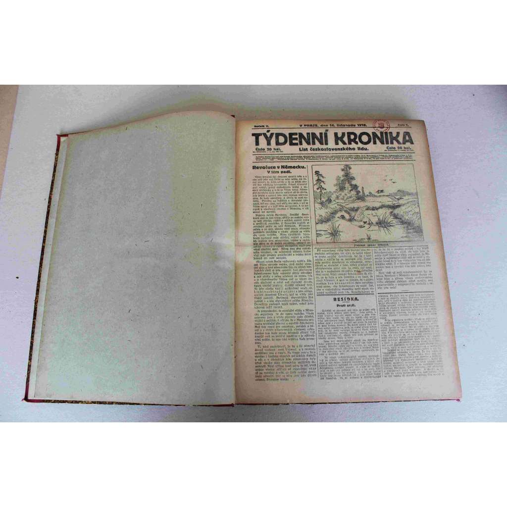 Týdenní kronika. List československého lidu 1918-1919, roč. V (noviny, týdeník, první republika, mj. Revoluce v Německu. Vilém padl; Spor o půdu, Návrat presidenta T. G. Masaryka do vlasti, Zemědělci a socialisace) Týdenní kronika. List československého lidu 1918-1919, roč. V (noviny, týdeník, první republika, mj. Revoluce v Německu. Vilém padl; Spor o půdu, Návrat presidenta T. G. Masaryka do vlasti, Zemědělci a socialisace)