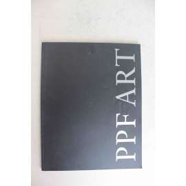 PPF art. Výběr ze sbírky fotografií PPF (fotografie, soukromá sbírka, mj. V. J. Bufka, F. Drtikol, A. Hackenschmied, V. Chochola, V. Jirásek, J. Lauschmann, J. Lukas, E. Medková, J. Rössler, D. J. Růžička, T. Stano, J. Sudek, P. Župník)
