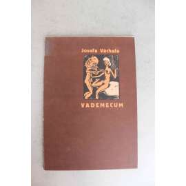 Vademecum v erotiky soustech o luze a o buržoustech, aneb, O Krásu zájem, o Lásku, u rozmanitých mamlásků (edice: Rubín, sv. 6) (bibliofilie, erotika, ilustrace Josef Váchal)