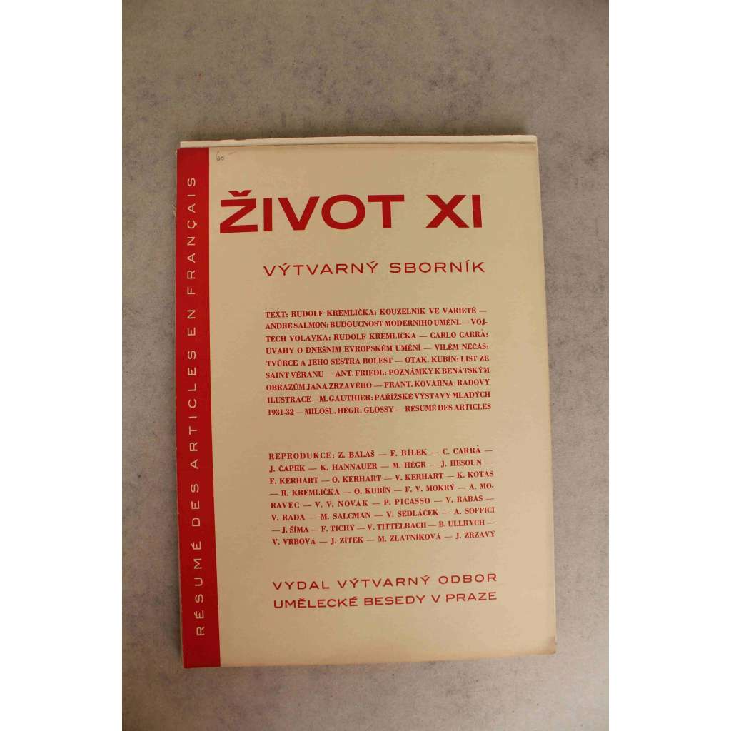 Život. Výtvarný sborník 1931-32, sv. 11 (malířství, mj. R. Kremlička - Kouzelník ve vaireté; V. Volavka - R. Kremlička; A. Friedl - Poznámky k benátským obrazům Jana Zrzavého [Zrzavý], ilustrace Čapek, Kubín, Picasso, Rabas, Tichý, Šíma)