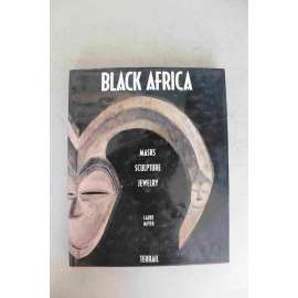 Black Africa. Masks Sculpture Jewelry (Černá Afrika. Masky, sochy, šperky; sochařství, etnografie, náboženství)