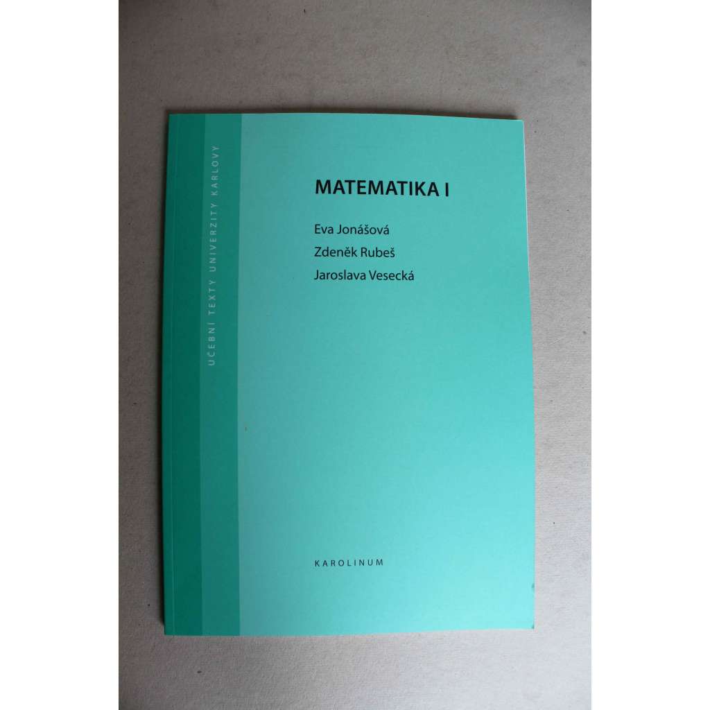 Matematika I (edice: Učební texty Univerzity Karlovy v Praze) (učebnice, rovnice a nerovnice, geometrická terminologie, logika, planimetrie)