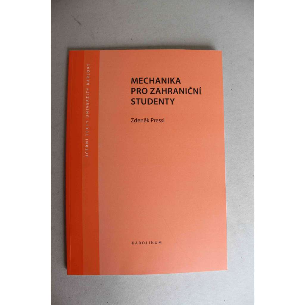 Mechanika pro zahraniční studenty (edice: Učební texty Univerzity Karlovy) (učebnice, mechanika, dynamika, páka, kladka, gravitační pole, dráha)