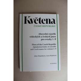 Květena České republiky. Abecední rejstřík vědeckých a českých jmen pro svazky 1-9 (Botanika, botanické názvosloví, rostliny)