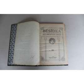 Besídka dělnických listů 1917, roč. IX. (časopis, vzdělávání, poezie, beletrie, mj. J. V. Sládek - Co psal J. V. Sládek sobě a jiným; H. Hesse - Zámečnický tovaryš; A. P. Čechov - Smrt úředníka)