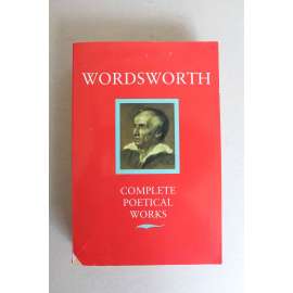 William Wordsworth. Complete Poetical Works (poezie, romantismus, mj. Peter Bell, Řeka Duddon, Církevní sonety)