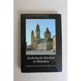 Katholische Kirchen in München (Katolické kostely v Mnichově, Mnichov, katolická církev, Bavorsko, mj. Sv. Kajetán, Frauenkirche, Sv. Petr, Sv. Kryštof)