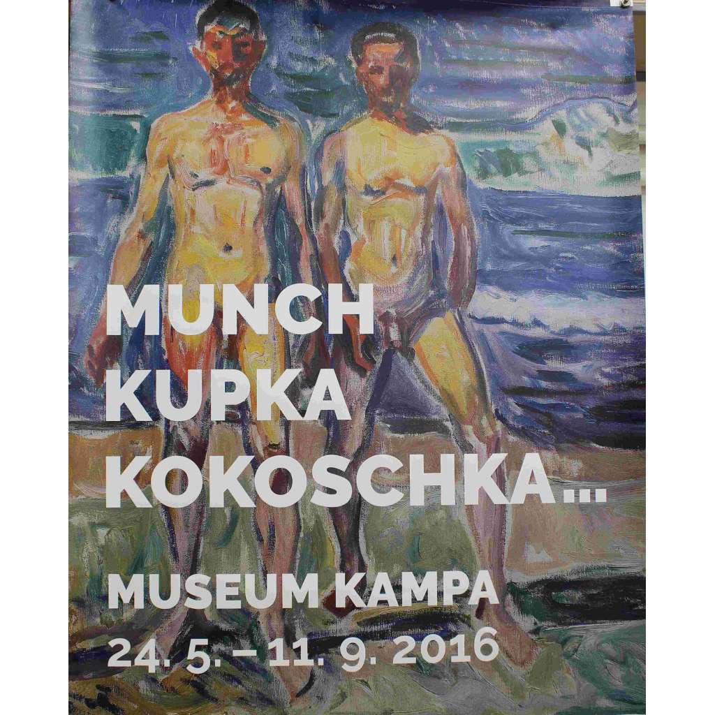 Munch, Kupka, Kokoschka...(výstavní plakát, malířství, expresionismus, abstrakce; Edvard Munch, František Kupka, Oskar Kokoschka; Museum Kampa)
