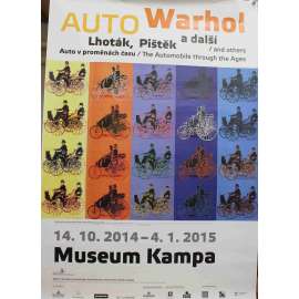 Auto v proměnách času. Warhol, Lhoták, Pištěk a další (výstavní plakát, pop art, malířství, Andy Warhol, Kamil Lhoták, Theodor Pištěk; Museum Kampa)