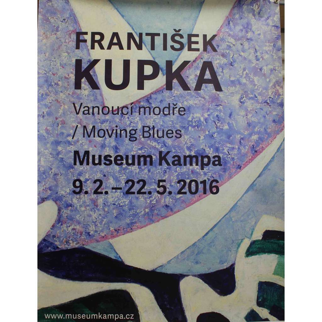František Kupka. Vanoucí modře/Moving Blues (Výstavní plakát, malířství, abstrakce; Museum Kampa)