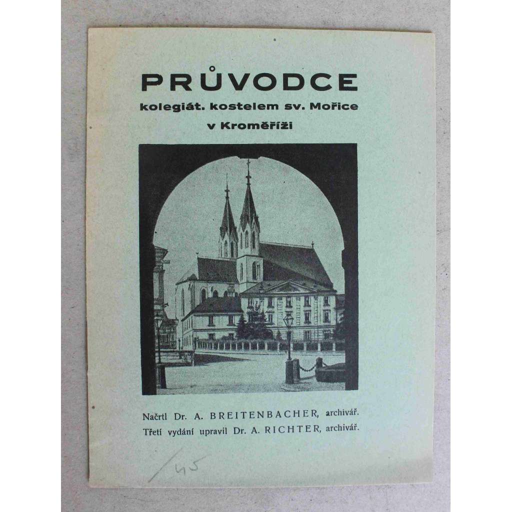 Průvodce kolegiát. kostelem sv. Mořice v Kroměříži (Kroměříž, architektura, historie)