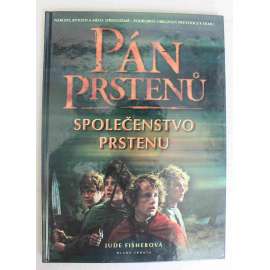 Pán prstenů, Společenstvo prstenu - obrazový průvodce (J. R. R. Tolkien, Fantasy, filmová adaptace, film, fotografie, mj. Frodo Pytlík, Aragorn, Boromir, Elrond, Arwen, Legolas, Gimli, Saruman, Gandalf)