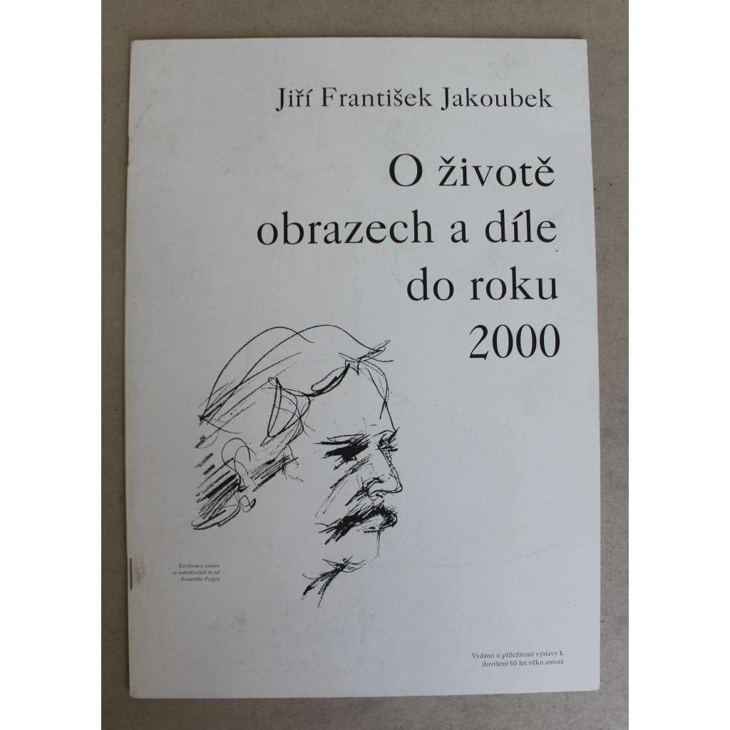 O životě obrazech a díle do roku 2000 (výstavní katalog, malířství, krajinomalba; Kralupy nad Vltavou, Neratovice)