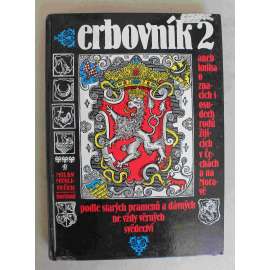 Erbovník 2, aneb, Kniha o znacích i osudech rodů žijících v Čechách a na Moravě (Šlechta, genealogie, heraldika, mj. Colloredo Mansfeld, Černín z Chudenic, Gallas, Kinský, Rožmberkové)