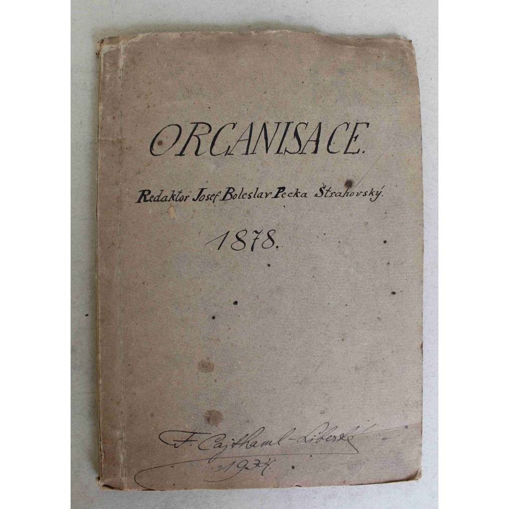 Organisace. Agitační časopis socialistické českoslovanské strany v Rakousku 1878 (přepis 1934) (sociální demokracie, socialismus, mj. J. J. Rousseau, Právo jest boj, Sociální národohospodářství)