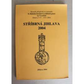 Stříbrná Jihlava 2004. Seminář K dějinám hornictví a důlních prací na Vysočině (sborník, stříbro, archeologie, mj. Jihlavské hornictví v díle českých malířů 2. pol. 20. stol.; Nálezy keramiky ze Starých Hor u Jihlavy) Stříbrná Jihlava 2004. Seminář K dějinám hornictví a důlních prací na Vysočině (sborník, stříbro, archeologie, mj. Jihlavské hornictví v díle českých malířů 2. pol. 20. stol.; Nálezy keramiky ze Starých Hor u Jihlavy)