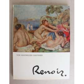 Renoir (Auguste Renoir, malířství, impresionismus, krajinomalba, portréty)
