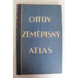 Ottův zeměpisný atlas se 44 hlavními a 99 vedlejšími mapami na 40 listech a s ukazatelem jmenným (zeměpis, geografie. mapy, Evropa, Asie, Afrika, Amerika, Austrálie; polokožená vazba - vazba kůže)