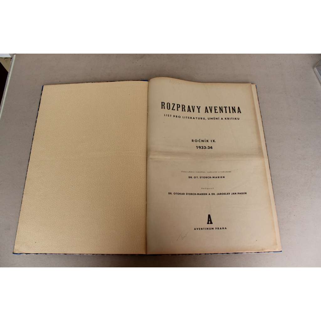 Rozpravy Aventina. List pro kulturu, umění, kritiku a literaturu 1933-34, roč. IV. (časopis, mj. K. Biebl - Julie; F. Bartoš - Josef Suk; Berlínské divadlo za Hitlera; Kurt Weil a německá opera; J. Štyrský - Kraj Markýze de Sade; Malíř Jan Zrzavý doma)