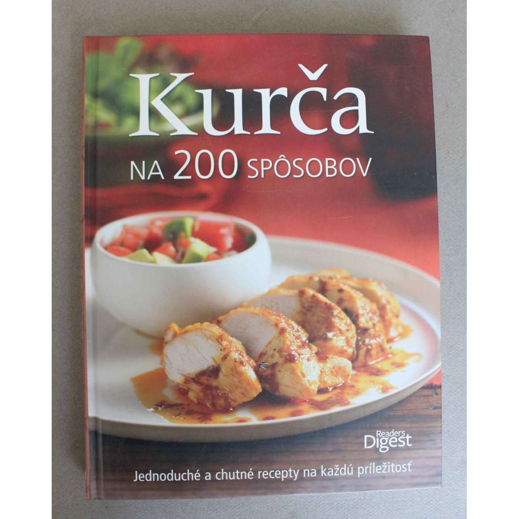 Kurča na 200 spôsobov (Kuře na 200 způsobů, kuchařka, recepty, mj. Polévky, Saláty, Těstoviny)